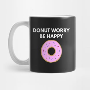 Donut Worry Be Happy - Pink Donut Mug